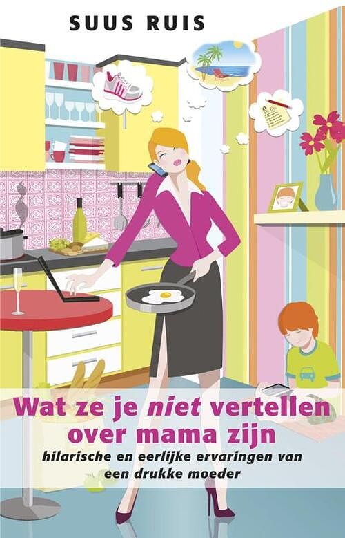 Foto van Wat ze je niet vertellen over mama zijn - suus ruis - ebook (9789021554112)