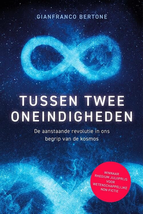 Foto van Tussen twee oneindigheden - gianfranco bertone - ebook (9789085717393)