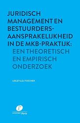 Foto van Juridisch management en bestuurdersaansprakelijkheid in de mkb-praktijk: een theoretisch en empirisch onderzoek - lesley a.d. fisscher - paperback