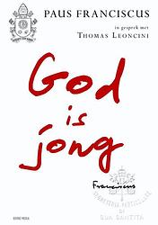 Foto van God is jong - paus franciscus, thomas leoncini - paperback (9789089723161)