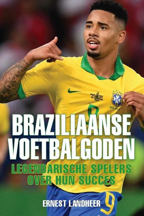 Foto van Braziliaanse voetbalgoden - ernest landheer - paperback (9789493259645)