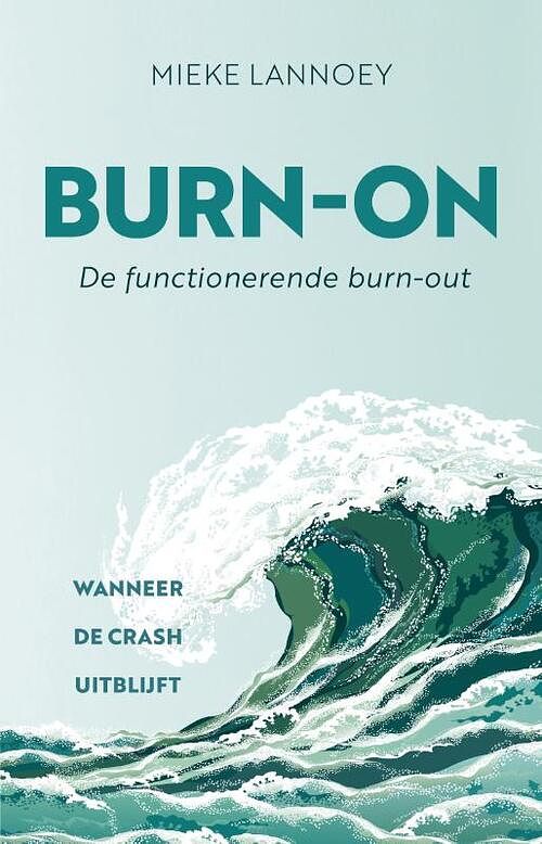 Foto van Burn-on - mieke lannoey - paperback (9789020219470)