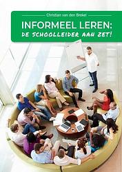 Foto van Informeel leren: de schoolleider aan zet! - christian van den brekel - paperback (9789403651286)