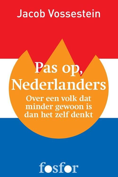 Foto van Pas op, nederlanders - jacob vossestein - ebook (9789462250987)