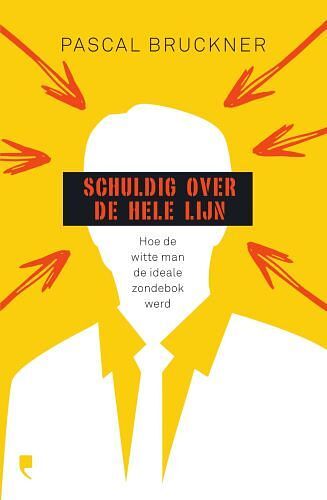 Foto van Schuldig over de hele lijn - pascal bruckner - paperback (9789022338445)