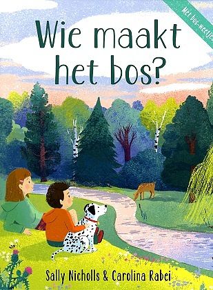 Foto van Wie maakt het bos? - sally nichols - hardcover (9789053417959)