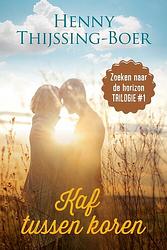 Foto van Kaf tussen koren - henny thijssing-boer - ebook (9789020538656)