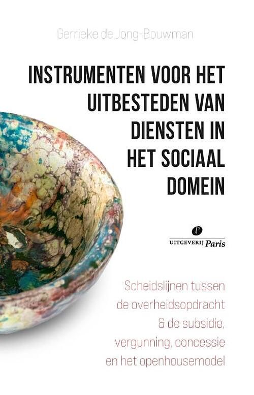 Foto van Instrumenten voor het uitbesteden van diensten in het sociaal domein - gerrieke de jong-bouwman - paperback (9789462513044)