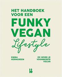 Foto van Het handboek voor een funky vegan lifestyle - emma herngreen - paperback (9789463494137)