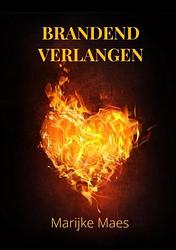 Foto van Brandend verlangen - marijke maes - paperback (9789464808490)