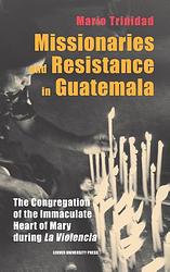 Foto van Missionaries and resistance in guatemala - mario trinidad - ebook