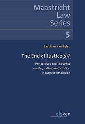 Foto van The end of justice(s)? - bastiaan van zelst - ebook (9789462749337)