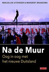 Foto van Na de muur - margriet brandsma, marjolijn uitzinger - ebook (9789044530391)