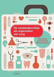 Foto van De verpleegkundige als organisator van zorg - bart geurden, lieve van hemel, marleen corremans - paperback (9789044138658)