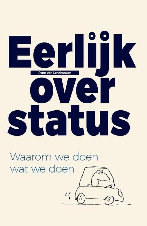 Foto van Eerlijk over status - peter van lonkhuyzen - paperback (9789083270708)