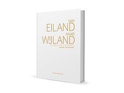 Foto van Van eiland naar wijland - jan heijmans, martine creemers - hardcover (9789081748445)