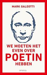 Foto van We moeten het even over poetin hebben - mark galeotti - ebook (9789044642339)