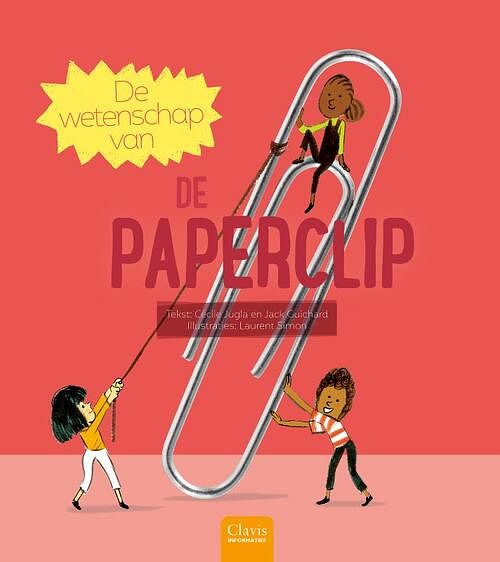 Foto van De wetenschap van de paperclip - cécile jugla, jack guichard - hardcover (9789044848250)