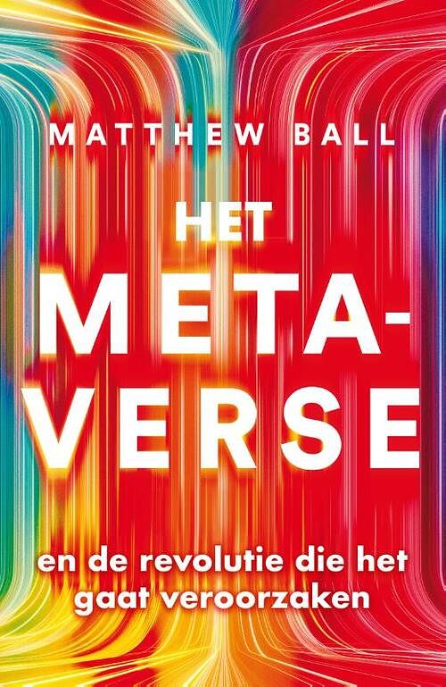 Foto van Het metaverse - matthew ball - paperback (9789400515697)