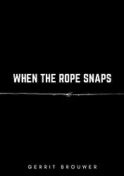 Foto van When the rope snaps - gerrit brouwer - ebook (9789464436990)