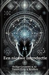 Foto van Heilige geometrie en kunstmatige intelligentie - een nieuwe introductie - jaap zwart - ebook