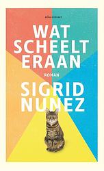 Foto van Wat scheelt eraan - sigrid nunez - ebook (9789025459802)