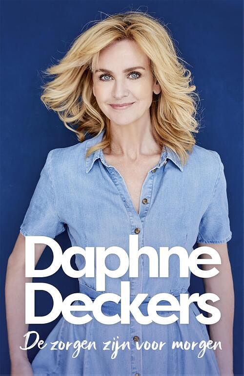 Foto van De zorgen zijn voor morgen - daphne deckers - ebook (9789463811385)