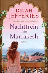 Foto van Nachttrein naar marrakesh - dinah jefferies - paperback (9789402713565)