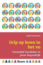 Foto van Grip op leren in het vo - jouke brouwer - paperback (9789024441020)