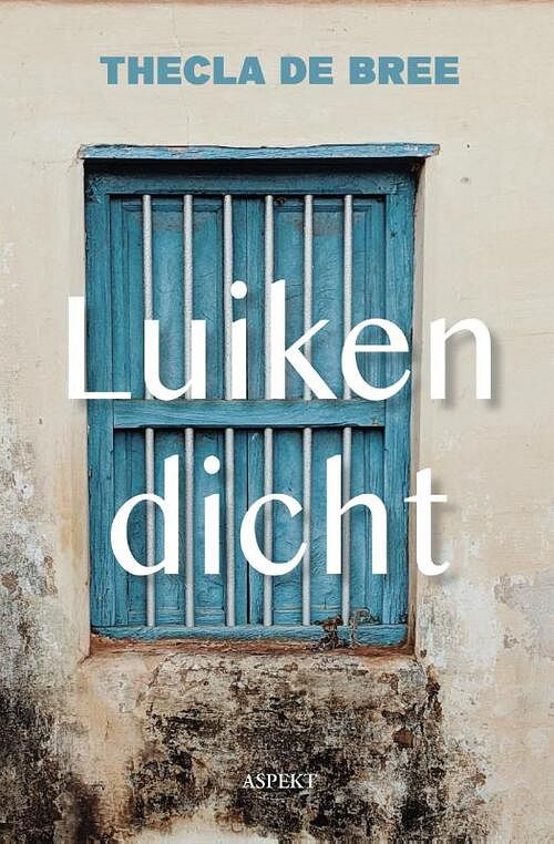 Foto van Luiken dicht - thecla de bree - paperback (9789464629705)