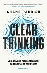 Foto van Clear thinking - shane parrish - paperback (9789047017868)