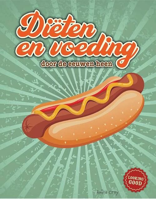 Foto van Diëten en voeding door de eeuwen heen - anita croy - hardcover (9789464391572)