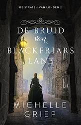 Foto van De bruid van blackfriars lane - michelle griep - paperback (9789029734950)