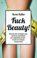 Foto van Fuck beauty - nunu kaller - ebook (9789044355178)