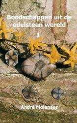 Foto van Boodschappen uit de edelsteen wereld - andré molenaar - paperback (9789402138139)