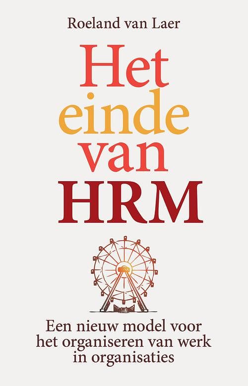 Foto van Het einde van hrm - roeland van laer - ebook (9789492528780)