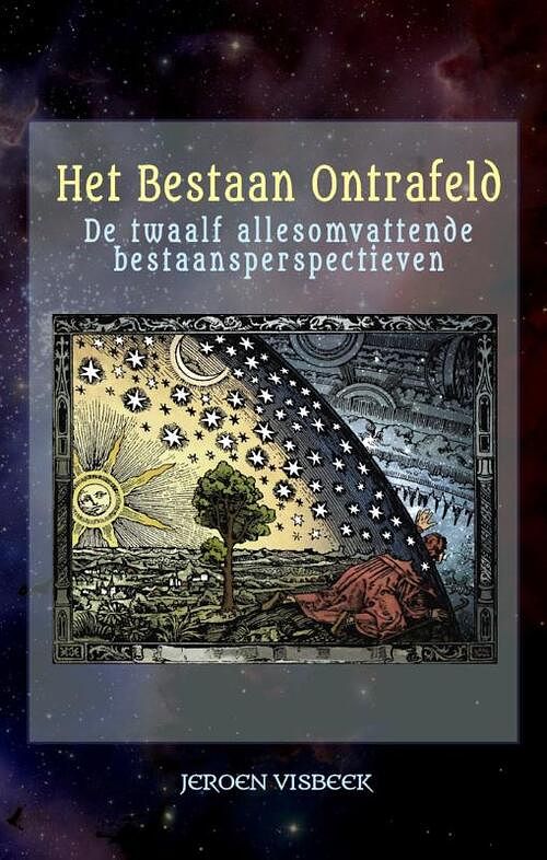 Foto van Het bestaan ontrafeld - jeroen visbeek - paperback (9789083025803)