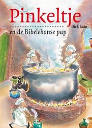 Foto van Pinkeltje en de bibelebonse pap - dick laan - ebook (9789000309542)