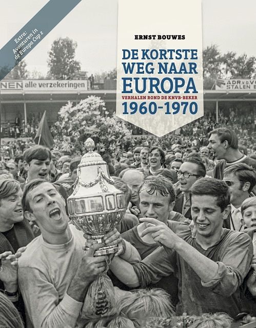 Foto van De kortste weg naar europa - ernst bouwes - hardcover (9789083176802)