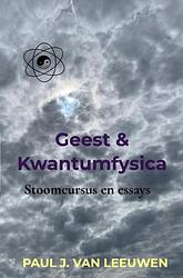 Foto van Geest & kwantumfysica - paul j. van leeuwen - ebook