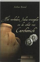 Foto van Het verboden judas-evangelie en de schat van carchemish - arthur brand - ebook (9789464243468)