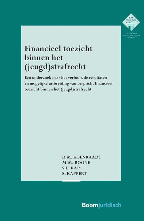 Foto van Financieel toezicht binnen het (jeugd)strafrecht - m.m. boone, r.m. koenraadt, s.e. rap, s. kappert - paperback (9789462909335)