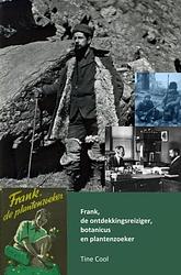 Foto van Frank, de ontdekkingsreiziger, botanicus en plantenzoeker - tine cool - ebook (9789403672489)