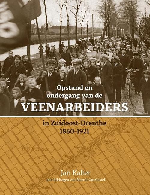 Foto van Opstand en ondergang van de veenarbeiders in zuidoost-drenthe - j.e. kalter - hardcover (9789023258162)