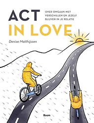 Foto van Act in love - denise matthijssen - paperback (9789024452033)