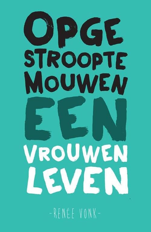 Foto van Opgestroopte mouwen - renée vonk - ebook (9789043519731)