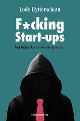 Foto van F*cking start-ups en andere corporate onzin - lode uytterschaut - paperback (9789463372428)