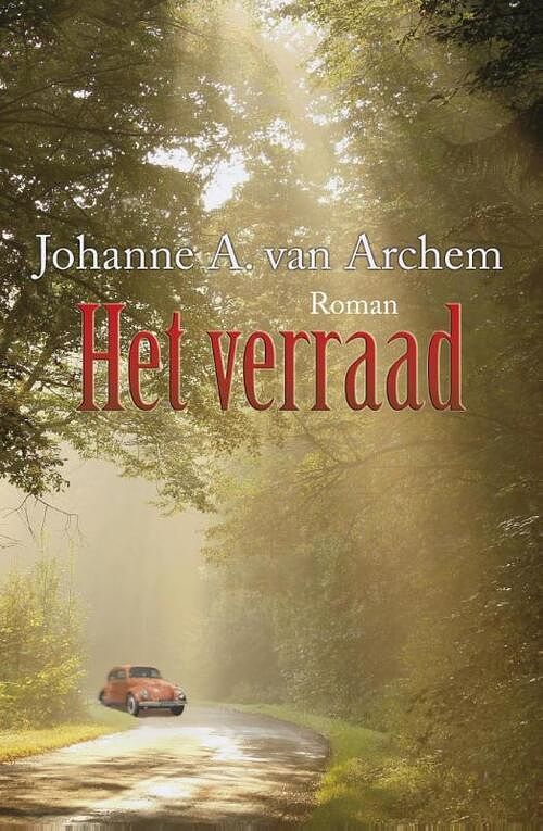 Foto van Het verraad - johanne a. van archem - ebook (9789059776869)