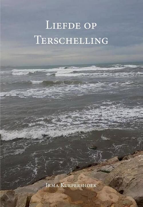 Foto van Liefde op terschelling - irma kurpershoek - paperback (9789492475633)