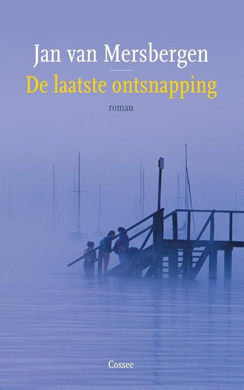 Foto van De laatste ontsnapping - jan van mersbergen - ebook (9789059364899)